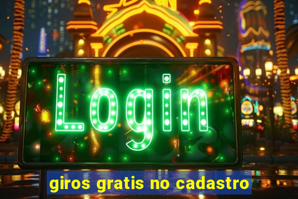 giros gratis no cadastro